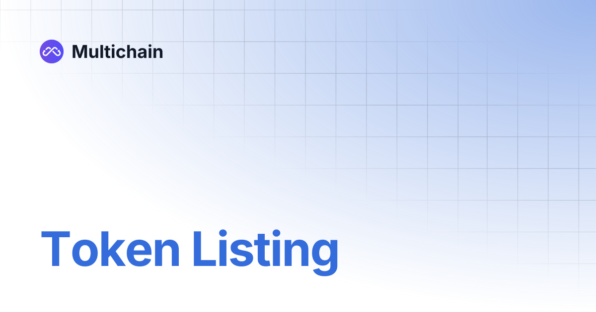 Token Listing | Multichain